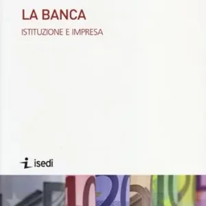 La banca. Istituzione e impresa Prezzo Conveniente