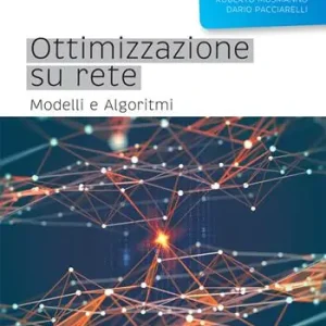Must-Have Ottimizzazione su rete. Modelli e algoritmi