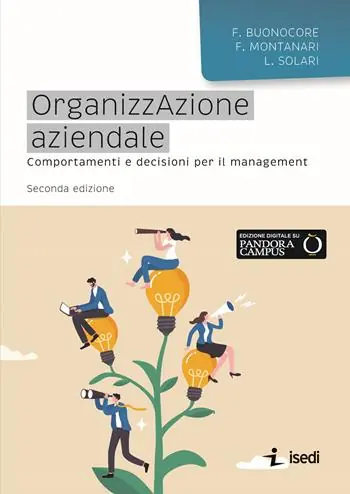 Organizzazione aziendale. Comportamenti e decisioni per il management Ultime Pezzi