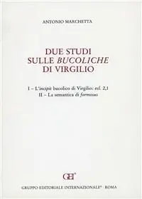 A Buon Prezzo Due studi sulle Bucoliche di Virgilio