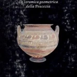 La ceramica geometrica della Peucezia Reso Gratuito