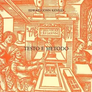 Occasione Imperdibile Testo e metodo. Aspetti dell‘edizione dei classici latini e greci nell‘età del libro della stampa