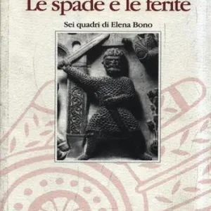 Le spade e le ferite Spedito Oggi