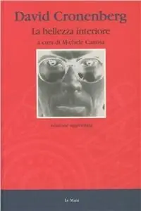 David Cronenberg. La bellezza interiore Compra Adesso