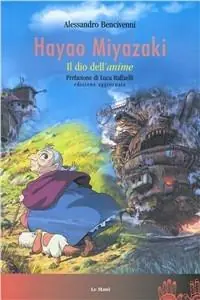 Hayao Miyazaki. Il dio dell‘anime Consegna Rapida