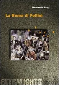 Offerta Lampo La Roma di Fellini