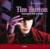 Tim Burton. Il paese gotico delle meraviglie Quantità Limitata