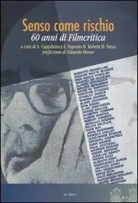 Senso come rischio. 60 anni di Filmcritica Prezzo Scontato