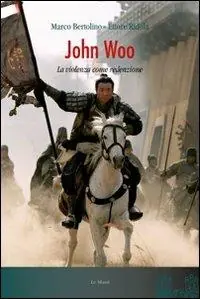 John Woo. La violenza come redenzione Consegna Rapida