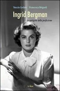Saldi Ingrid Bergman. La vertigine della perfezione