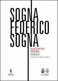Miglior Prezzo Sogna Federico sogna. Fellini, quel mio unico perfido amico. Ediz. illustrata