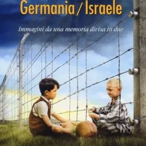 Prezzo Scontato Germania/Israele. Immagini da una memoria divisa in due