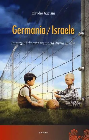Prezzo Scontato Germania/Israele. Immagini da una memoria divisa in due