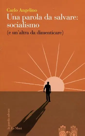 Compra Oggi Stesso Una parola da salvare socialismo (e un‘altra da dimenticare)