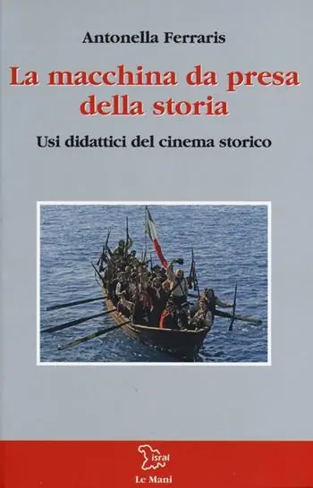 Popolare La macchina da presa della storia. Usi didattici del cinema storico
