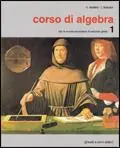 Spedito Oggi Corso di algebra. Per le Scuole superiori. Vol. 1