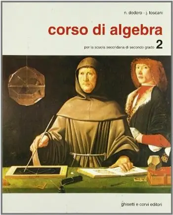 Corso di algebra. Per i Licei e gli Ist. Tecnici commerciali. Vol. 2 Promozione Esclusiva