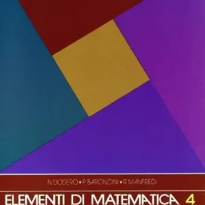 Compra Oggi Stesso Elementi di matematica. Per la 4ª classe degli Ist. Tecnici industriali specializzazione informatica. Vol. 2