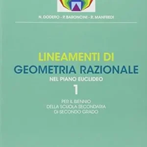 Prezzo Di Fabbrica Linamenti di geometria razionale nel piano euclideo. Per le Scuole superiori