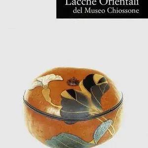 Lacche orientali del Museo Chiossone Novità