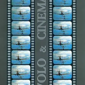 Volo & cinema. Storia del cinema d‘aviazione Subito Disponibile