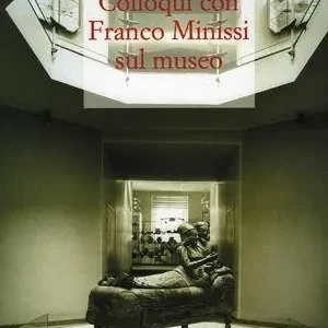 Compra Oggi Stesso Colloqui con Franco Minissi sul museo
