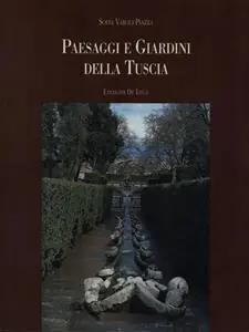 Paesaggi e giardini della Tuscia Prezzo Basso