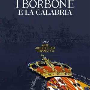 A Buon Prezzo I Borbone e la Calabria
