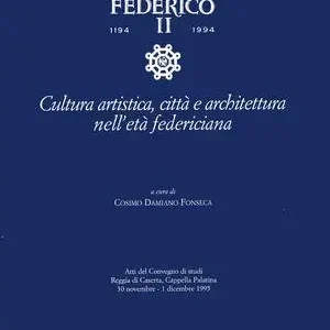 Must-Have Caserta. Cultura artistica nell‘età federiciana