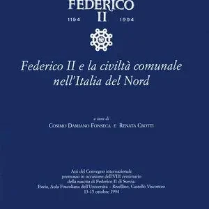Spedizione Espresso Federico II e la civiltà comunale nell‘Italia del nord
