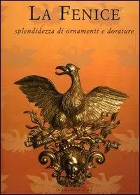 Prezzo Di Fabbrica La Fenice. Splendidezza di ornamenti e dorature