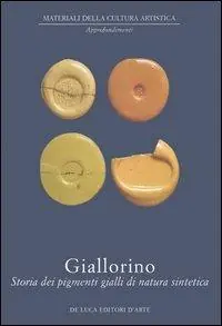 Direttamente Dal Produttore Giallorino. Storia dei pigmenti gialli di natura sintetica