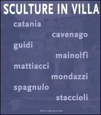 Sculture in villa. Catalogo della mostra (Tivoli, 14 giugno-5 novembre 2006) Scelto Dai Clienti