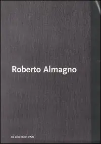 Roberto Almagno. Sciamare. Catalogo della mostra (Roma, 23 marzo-23 aprile 2006) Vendita Finale