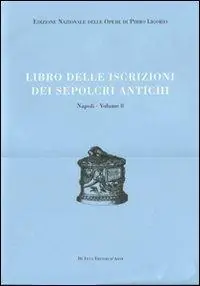 Non Perdere Libri delle antichità. Napoli. Ediz. illustrata. Vol. 8 Libro delle iscrizioni dei sepolcri antichi