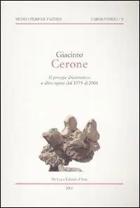 Compra Adesso Giacinto Cerone. Il presepe drammatico e altre opere dal 1975 al 2004. Catalogo della mostra (Assisi, 18 dicembre 2007-10 febbraio 2008). Ediz. illustrata