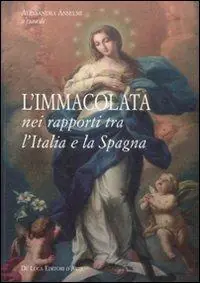 Offerta Limitata L‘Immacolata nei rapporti tra l‘Italia e la Spagna