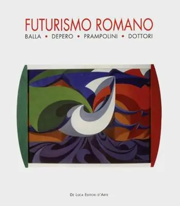 Offerta Lampo Futurismo romano. Balla, Depero, Prampolini, Dottori. Ediz. illustrata