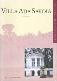 Villa Ada Savoia. Ediz. illustrata Popolare