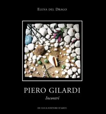 Ultime Pezzi Piero Gilardi. Incontri. Ediz. illustrata