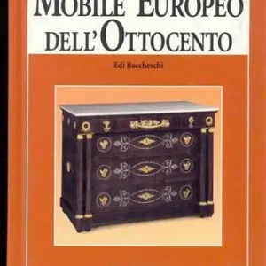 Soddisfatti O Rimborsati Il mobile europeo dell‘Ottocento