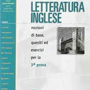Compra Adesso Letteratura inglese. Nozioni di base, quesiti ed esercizi per la terza prova. Per le Scuole superiori
