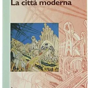 Economico La città moderna. Per le Scuole superiori