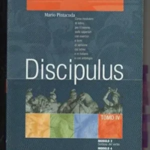 Ultima Occasione Discipulus. Tomo 4. Modulo 3-4 Sintassi del verbo e del periodo. Per i Licei e gli Ist. Magistrali