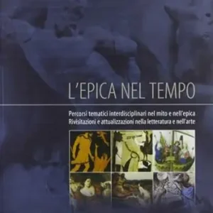 Prezzo Basso L‘ epica nel tempo. Per le Scuole superiori