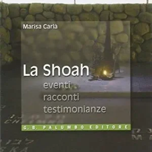 Prezzo Conveniente La Shoah. Eventi, racconti, testimonianze