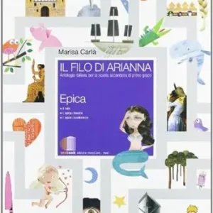 Il filo di Arianna. Epica. Per la Scuola media. Con espansione online A Buon Prezzo