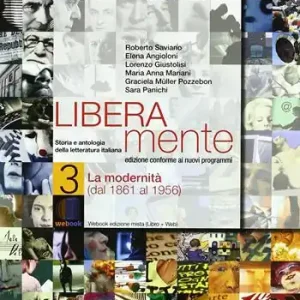Ordina Subito Liberamente. Storia e antologia della letteratura italiana. Per le Scuole superiori. Con DVD-ROM. Con espansione online. Vol. 3 Dal 1861 ai giorni nostri.