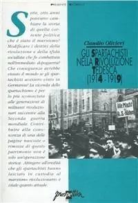 Gli spartachisti nella rivoluzione tedesca (1914-1919) Consegna Rapida