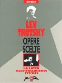 Più Venduto Opere scelte. Vol. 5 La lotta allo stalinismo 1924-35